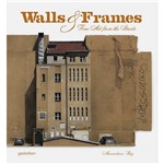 Livro - Walls & Frames: Fine Art From The Streets