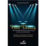 Livro - Walt Disney: de Marceline para o Mundo: o Palco de Sonhos