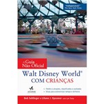 Livro - Walt Disney World com Crianças: o Guia não Oficial