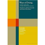 Livro : Ways Of Doing - Students Explore Their Everyday And Classroom Proc