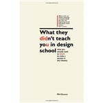Livro - What They Didn't Teach You In Design School