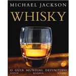 Livro - Whisky - o Guia Mundial Definitivo