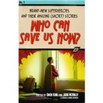 Livro - Who Can Save Us Now?: Brand-new Superheroes And Their Amazing (Short) Stories
