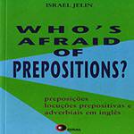 Livro - Who´s Afraid Of Prepositions?