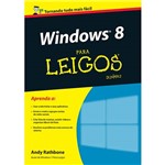 Livro - Windows 8 para Leigos: Tornando Tudo Mais Fácil