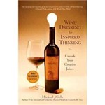Livro - Wine Drinking For Inspired Thinking - Uncork Your Creative Juices