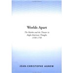 Livro - Worlds Apart: The Market And The Theater In Anglo-American Thought, 1550-1750