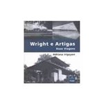 Livro - Wright e Artigas - Duas Viagens