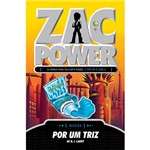 Livro - Zac Power 19: por um Triz