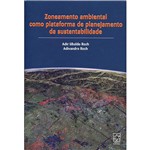Livro - Zoneamento Ambiental Como Plataforma de Planejamento da Sustentabilidade