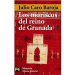 Los Moriscos Del Reino de Granada