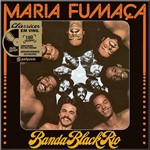 LP Banda Black Rio: Maria Fumaça (180 Gramas)