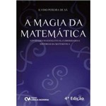 Magia da Matematica Atividades Investigativas, Curiosidades e Historias da Matematica, a - 4ª Ed