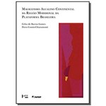 Magmatismo Alcalino Continental da Região Meridional da Plataforma Brasileira