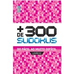 Mais de 300 Sudokus 6 - do Facil ao Muito Dificil
