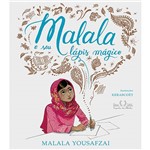 Malala e Seu Lápis Mágico - 1ª Ed.