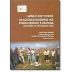 Manejo Sustentável da Agrobiodiversidade Nos Biomas Cerrado e Caatinga