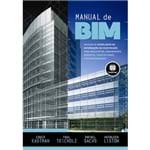 Manual de BIM - um Guia de Modelagem da Informação da Construção para Arquitetos, Engenheiros, Gerentes, Construtores e Incorporadores