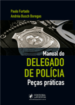 Manual de Delegado de Polícia - Peças Práticas (2019)