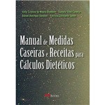 Manual de Medidas Caseiras e Receitas para Cálculos Dietéticos