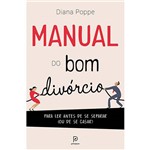 Manual do Bom Divórcio - 1ª Ed.