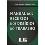 Manual dos Recursos Nos Dissidios do Trabalho - Ltr