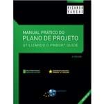 Manual Prático do Plano de Projeto: Utilizando o PMBOK Guide - 6ª Edição