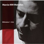 Marcio MM Meirelles - MMMúsico 1:Solo