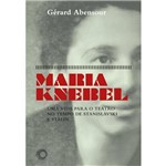 Maria Knebel: Uma Vida para o Teatro no Tempo de Stanislávski e Stálin Gerard Abensour
