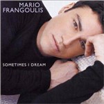 Mario Frangoulis - Sometimes I Dream - Cd Nacional