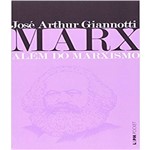 Marx - Alem do Marxismo