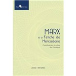 Marx e o Fetiche da Mercadoria
