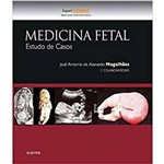 Medicina Fetal - Estudo de Casos