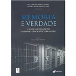 Memória e Verdade: a Justiça de Transição no Estado Democrático Brasileiro