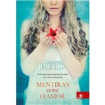Mentiras Como Amor - 1ª Ed.