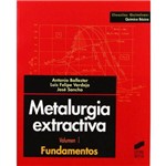 Metalurgia Extractiva, V.1 - Fundamentos