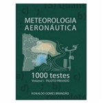 Meteorologia Aeronáutica - Volume I - 1000 Questões: PP Editora Asa