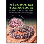 Metodos em Toxinologia: Toxinas de Serpentes