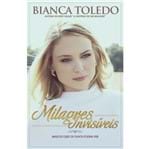 Milagres Invisiveis Bianca Toledo