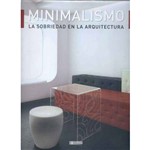 Minimalismo: La Sobriedad En La Arquitectura