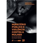 Ministério Público e Violência Contra a Mulher - 2018