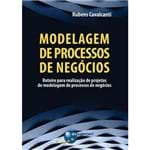 Modelagem de Processos de Negócios: Roteiro para Realização de Projetos de Modelagem de Processos de Negócios
