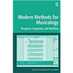 Modern Methods For Musicology: Prospects, Proposals, And Realities