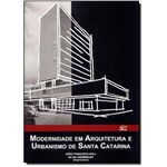 Modernidade em Arquitetura e Urbanismo de Santa Catarina