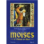 Moisés - o Vidente do Sinai - Vol. 1