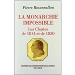 Monarchie Impossible Les Chartes de 1814et de 1830