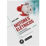 Motores Elétricos - Manutenção e Solução de Problemas - Série Tekne - 2ª Edição