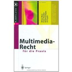 Multimedia-Recht Fur Die Praxis