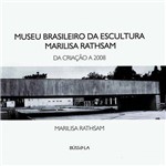 Museu Brasileiro da Escultura Marilisa Rathsam 1ª Ed.
