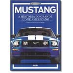 Mustang: a História do Grande Ícone Americano